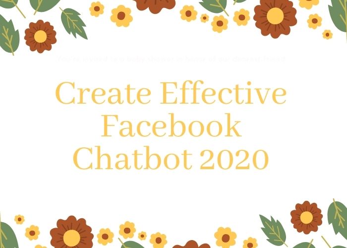 Create Effective Facebook Chatbot 2020