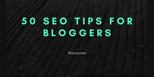 50 SEO Tips for bloggers