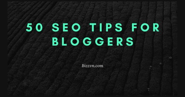 50 SEO Tips for bloggers