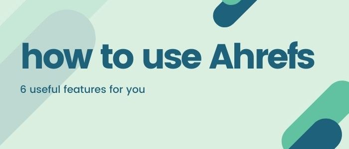 How to use ahrefs