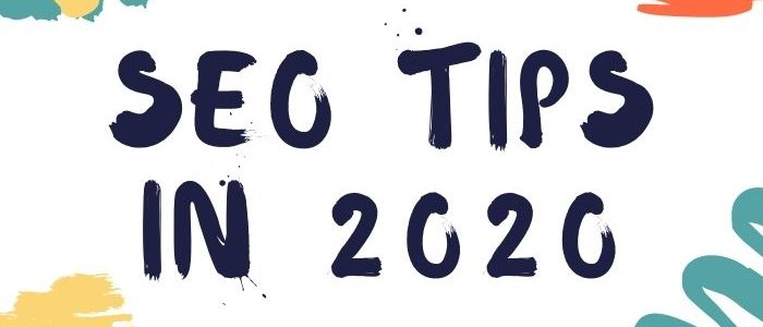 SEO tips in 2020